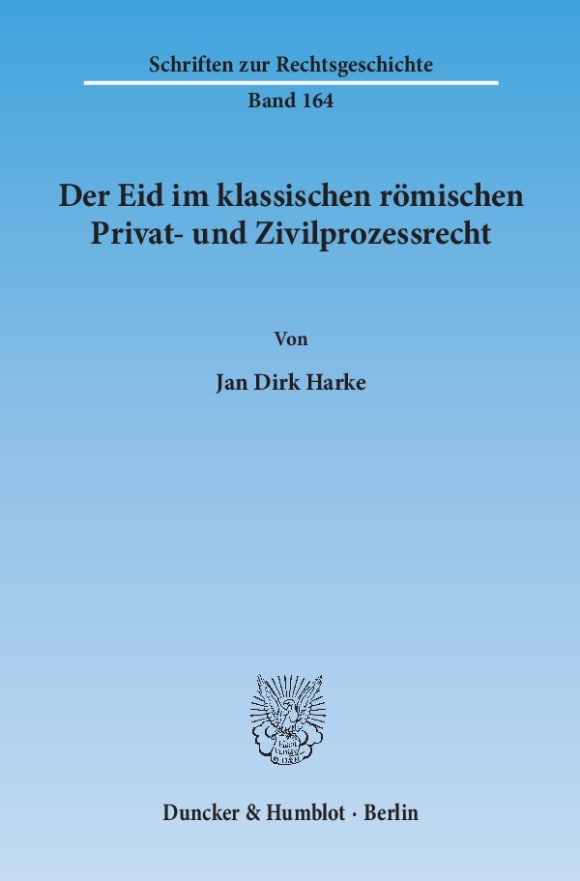 Cover Der Eid im klassischen römischen Privat- und Zivilprozessrecht