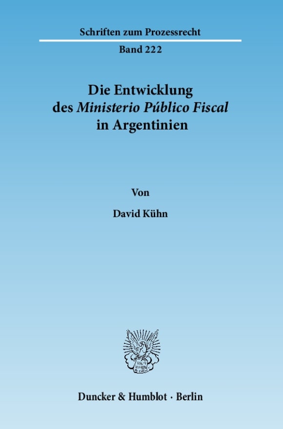 Cover Die Entwicklung des Ministerio Público Fiscal in Argentinien