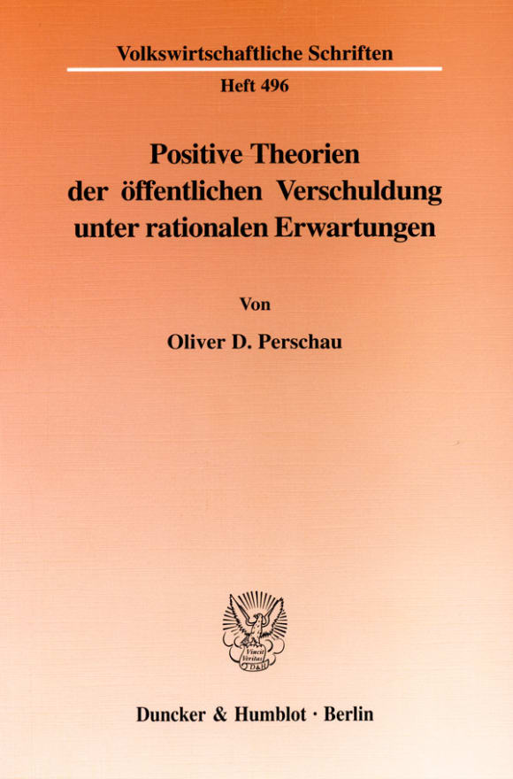 Cover Positive Theorien der öffentlichen Verschuldung unter rationalen Erwartungen