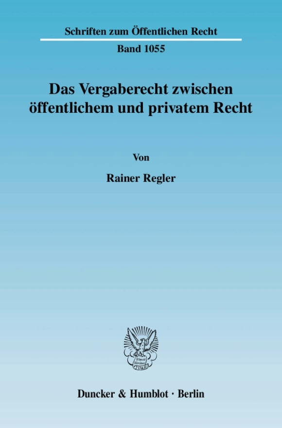 Cover Das Vergaberecht zwischen öffentlichem und privatem Recht