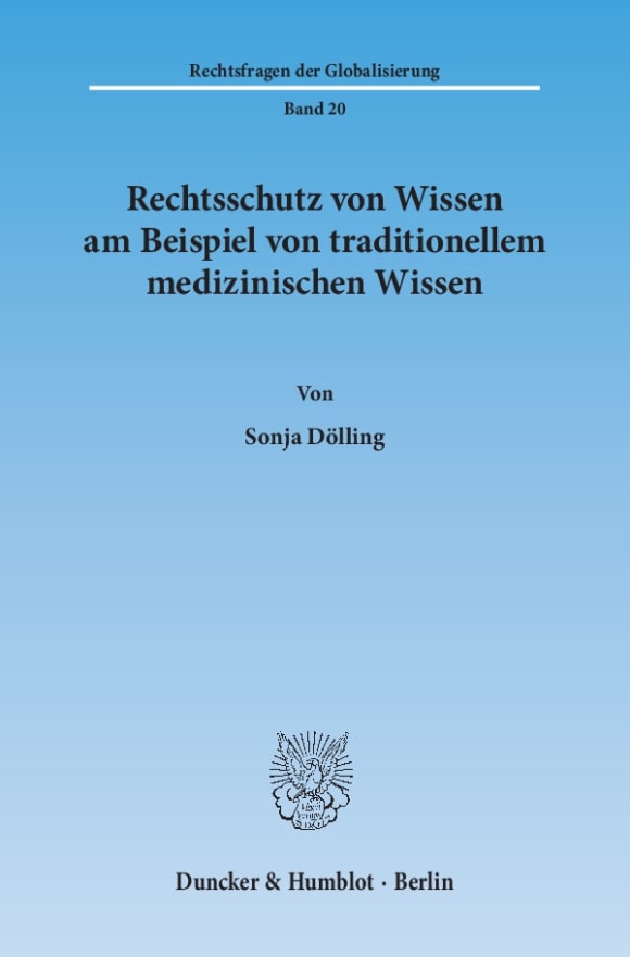 Cover Rechtsschutz von Wissen am Beispiel von traditionellem medizinischen Wissen