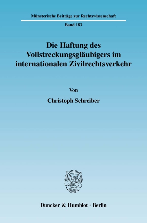 Cover Die Haftung des Vollstreckungsgläubigers im internationalen Zivilrechtsverkehr