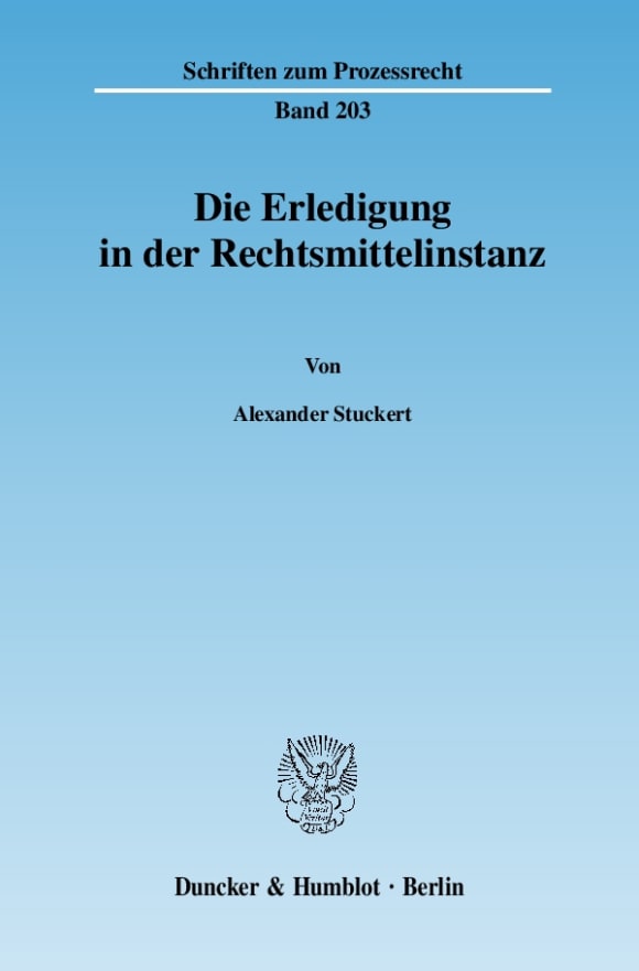 Cover Die Erledigung in der Rechtsmittelinstanz