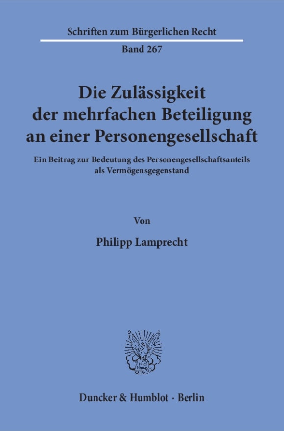 Cover Die Zulässigkeit der mehrfachen Beteiligung an einer Personengesellschaft