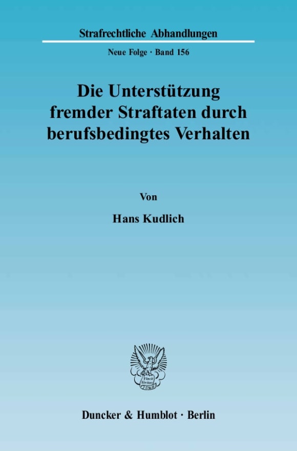 Cover Die Unterstützung fremder Straftaten durch berufsbedingtes Verhalten