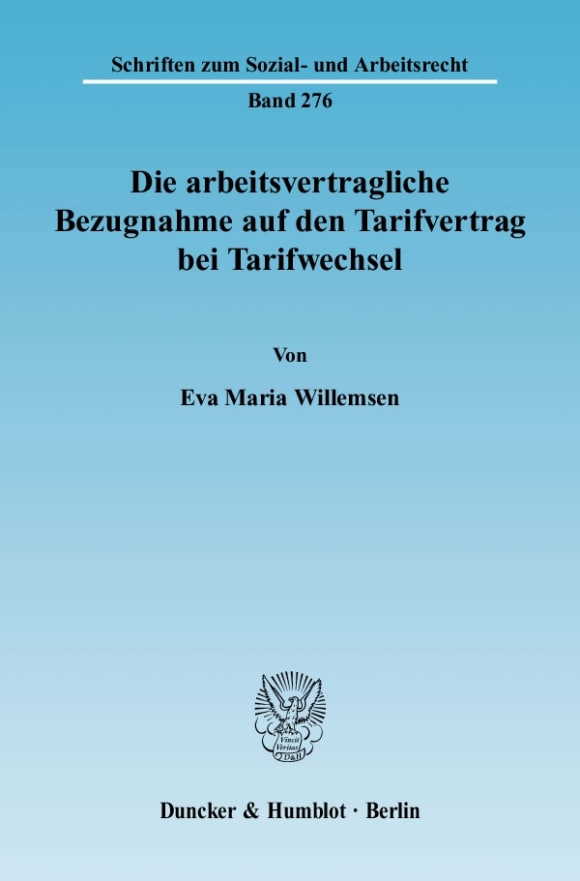 Cover Die arbeitsvertragliche Bezugnahme auf den Tarifvertrag bei Tarifwechsel