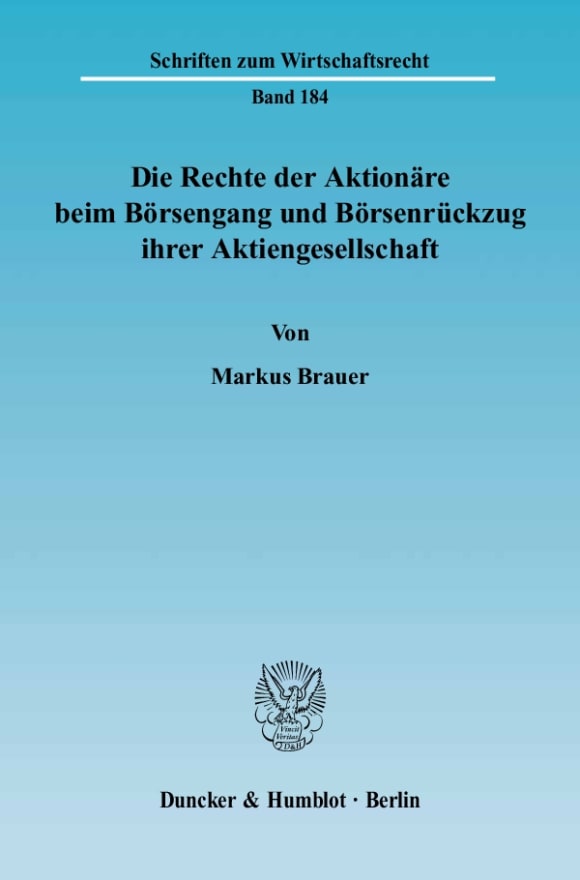 Cover Die Rechte der Aktionäre beim Börsengang und Börsenrückzug ihrer Aktiengesellschaft