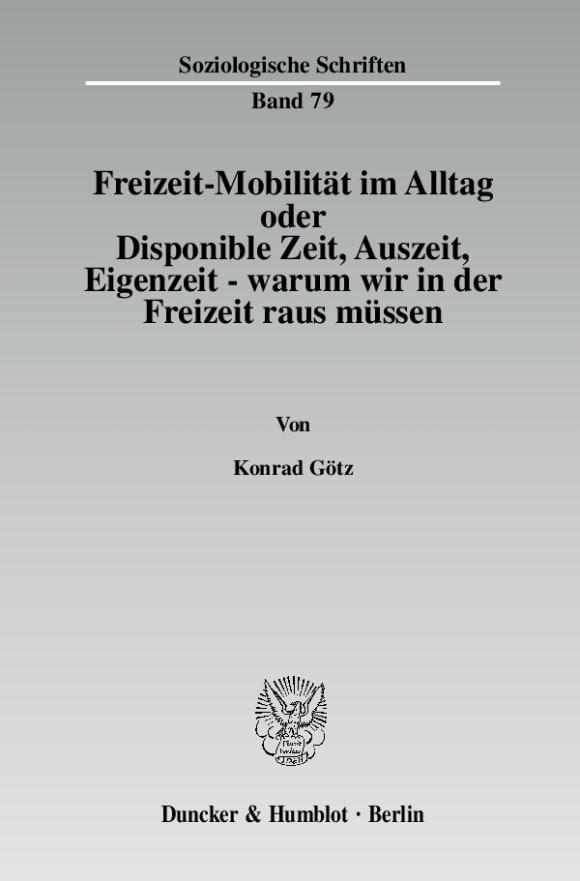 Cover Freizeit-Mobilität im Alltag oder Disponible Zeit, Auszeit, Eigenzeit - warum wir in der Freizeit raus müssen