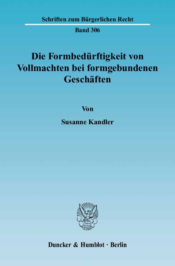 Cover Die Formbedürftigkeit von Vollmachten bei formgebundenen Geschäften