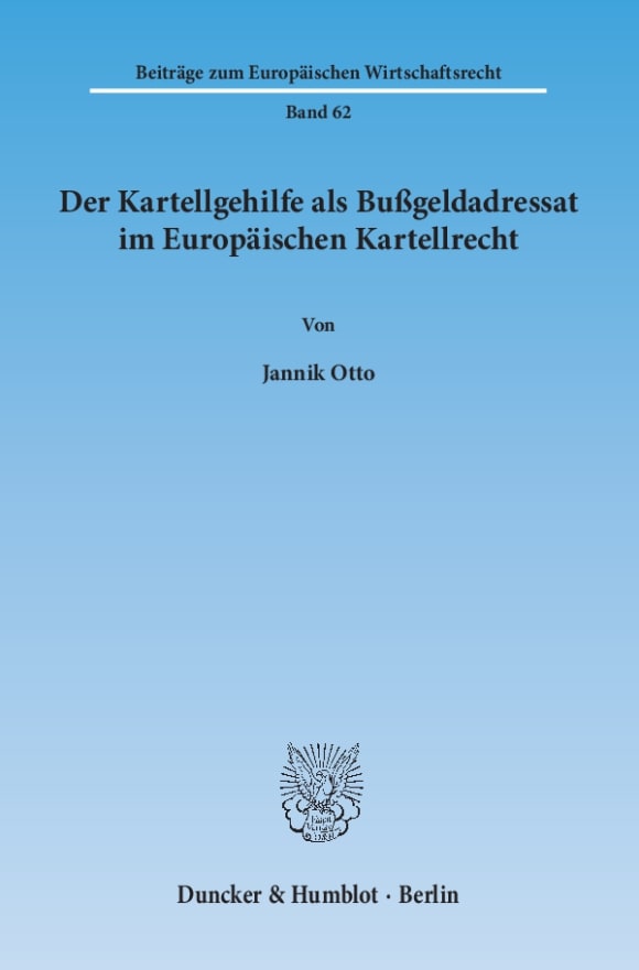 Cover Der Kartellgehilfe als Bußgeldadressat im Europäischen Kartellrecht