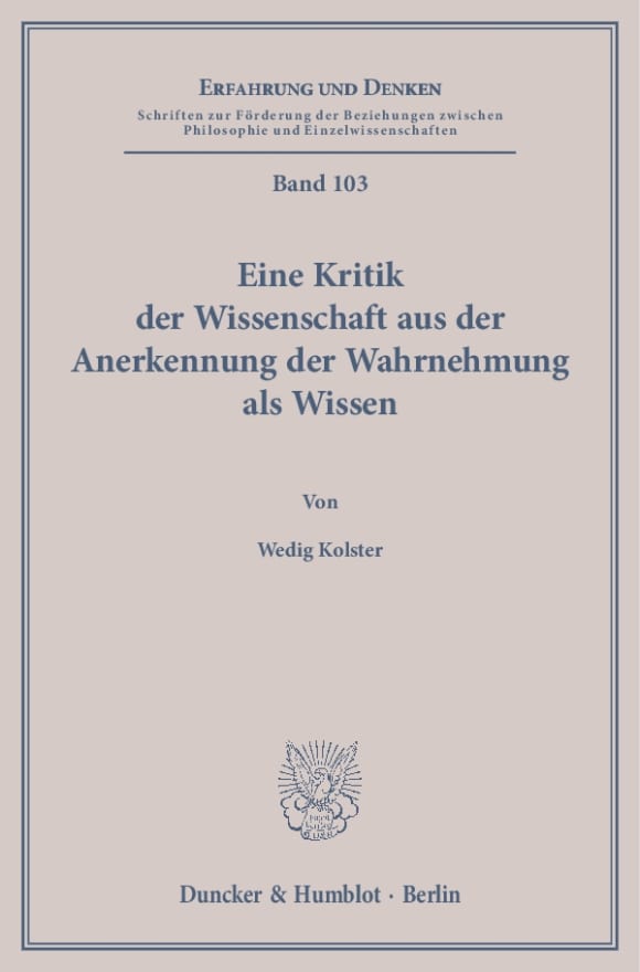 Cover Eine Kritik der Wissenschaft aus der Anerkennung der Wahrnehmung als Wissen