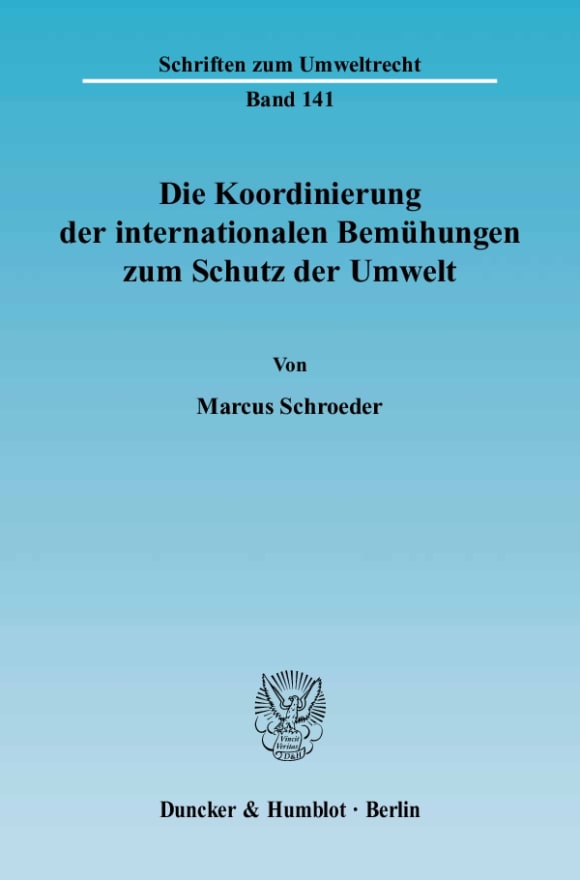 Cover Die Koordinierung der internationalen Bemühungen zum Schutz der Umwelt