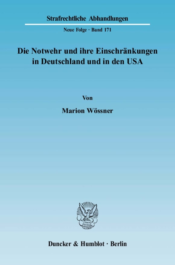 Cover Die Notwehr und ihre Einschränkungen in Deutschland und in den USA