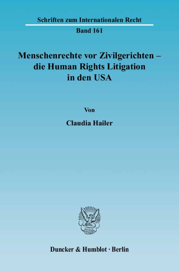 Cover Menschenrechte vor Zivilgerichten – die Human Rights Litigation in den USA