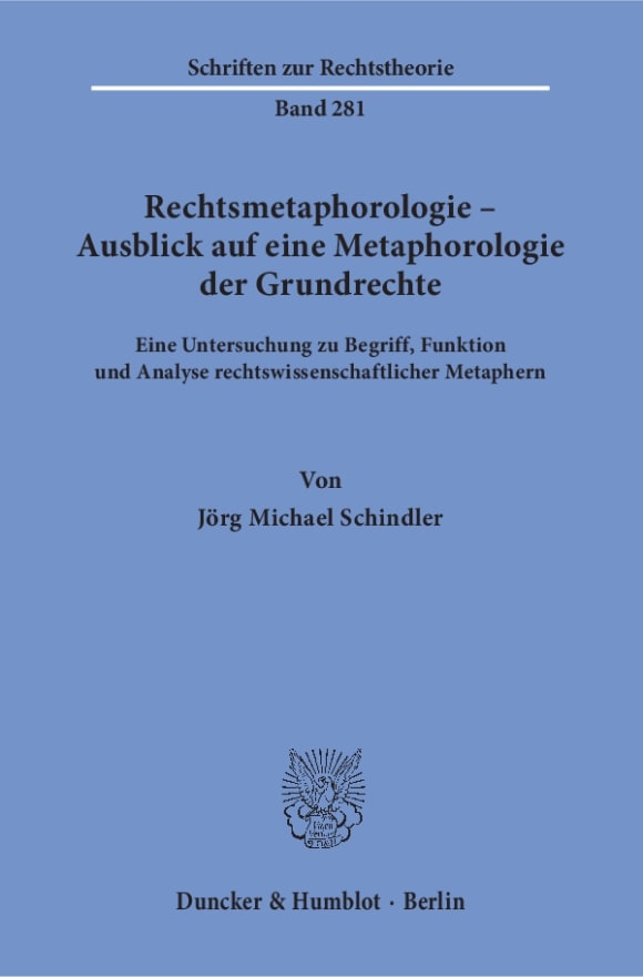 Cover Rechtsmetaphorologie – Ausblick auf eine Metaphorologie der Grundrechte