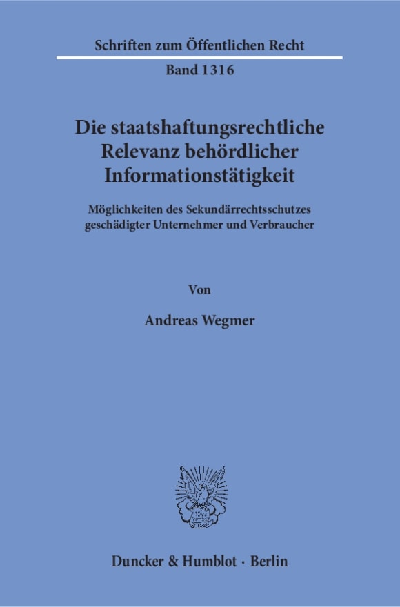 Cover Die staatshaftungsrechtliche Relevanz behördlicher Informationstätigkeit