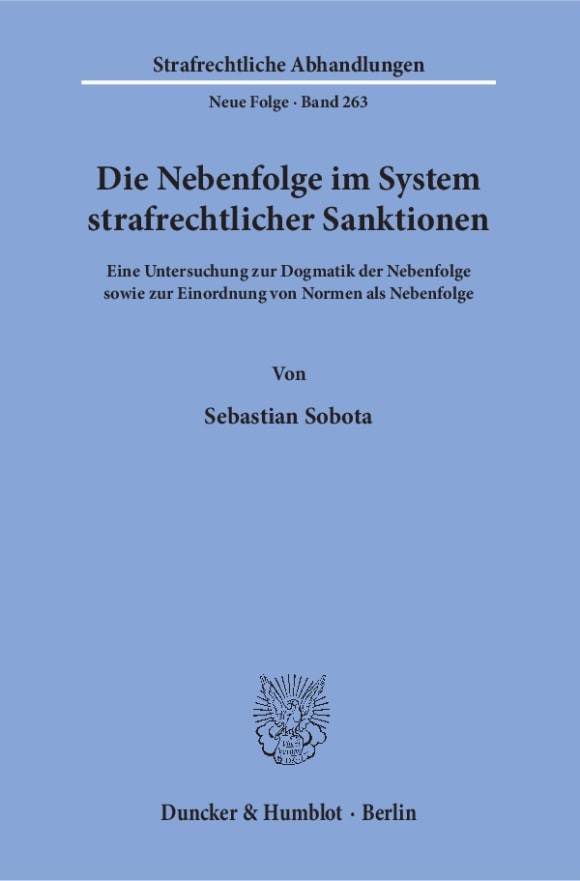 Cover Die Nebenfolge im System strafrechtlicher Sanktionen