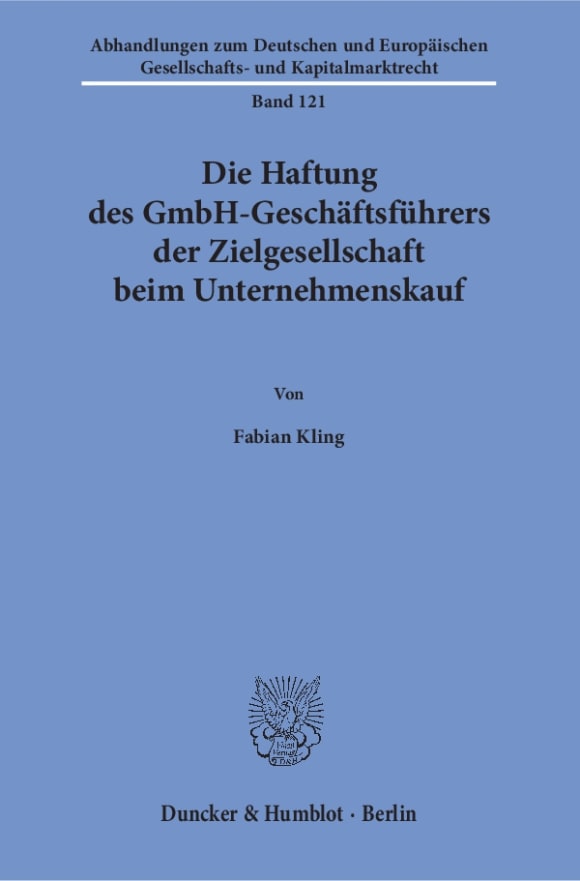 Cover Die Haftung des GmbH-Geschäftsführers der Zielgesellschaft beim Unternehmenskauf