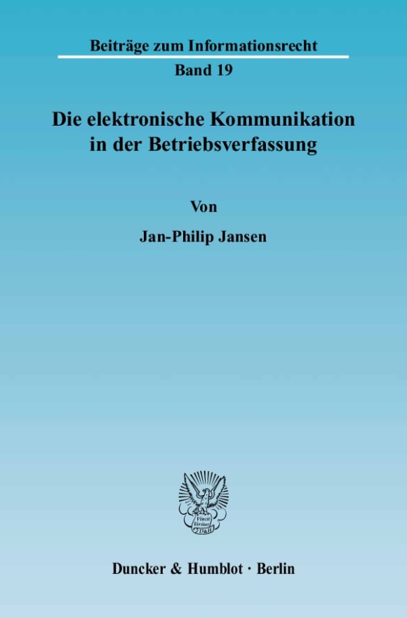 Cover Die elektronische Kommunikation in der Betriebsverfassung