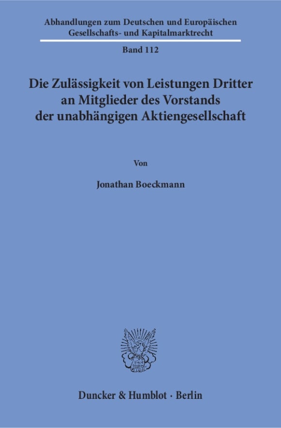 Cover Die Zulässigkeit von Leistungen Dritter an Mitglieder des Vorstands der unabhängigen Aktiengesellschaft