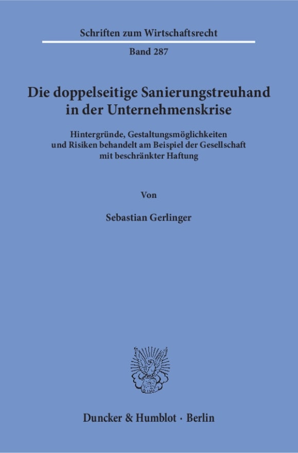 Cover Die doppelseitige Sanierungstreuhand in der Unternehmenskrise