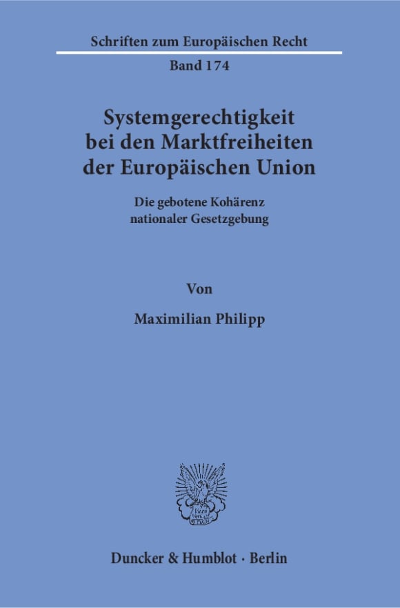 Cover Systemgerechtigkeit bei den Marktfreiheiten der Europäischen Union