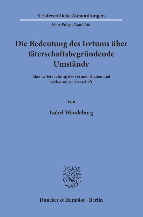 Cover Die Bedeutung des Irrtums über täterschaftsbegründende Umstände