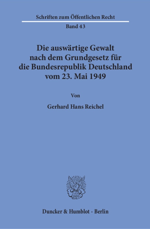 Cover Die auswärtige Gewalt nach dem Grundgesetz für die Bundesrepublik Deutschland vom 23. Mai 1949