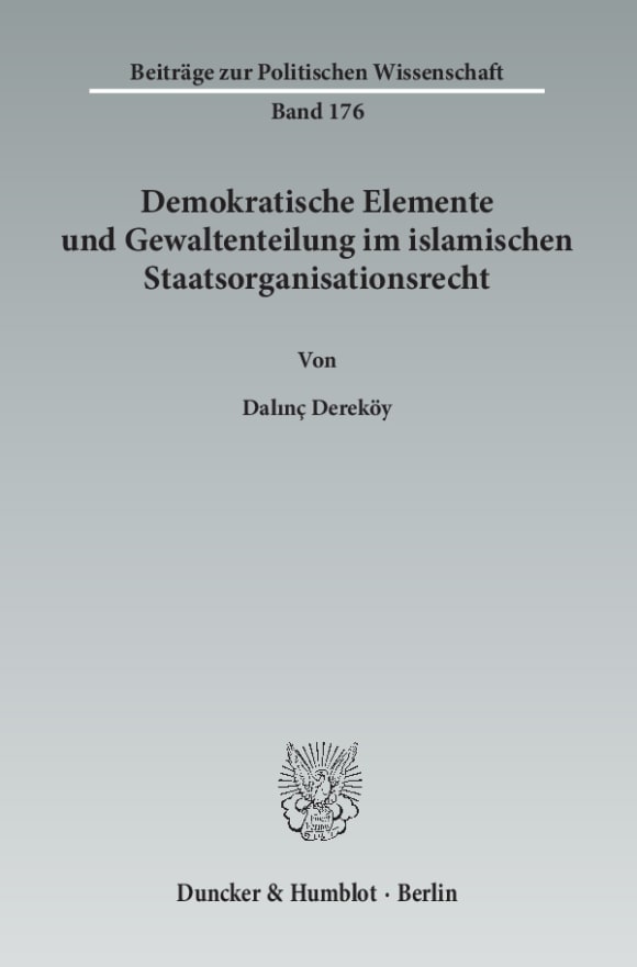 Cover Demokratische Elemente und Gewaltenteilung im islamischen Staatsorganisationsrecht