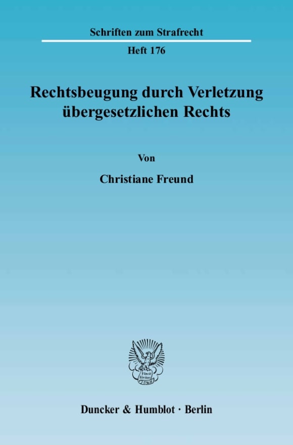 Cover Rechtsbeugung durch Verletzung übergesetzlichen Rechts