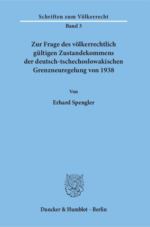 Cover Zur Frage des völkerrechtlich gültigen Zustandekommens der deutsch-tschechoslowakischen Grenzneuregelung von 1938