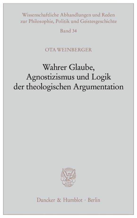 Cover Wahrer Glaube, Agnostizismus und Logik der theologischen Argumentation