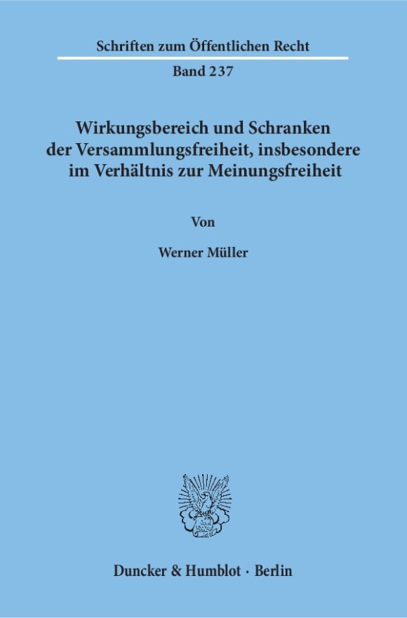 Cover Wirkungsbereich und Schranken der Versammlungsfreiheit, insbesondere im Verhältnis zur Meinungsfreiheit