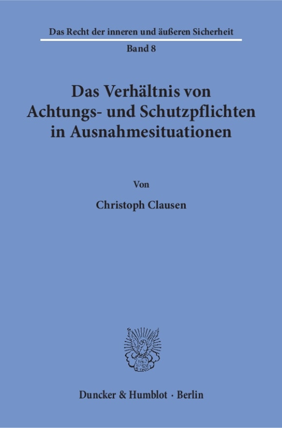 Cover Das Verhältnis von Achtungs- und Schutzpflichten in Ausnahmesituationen