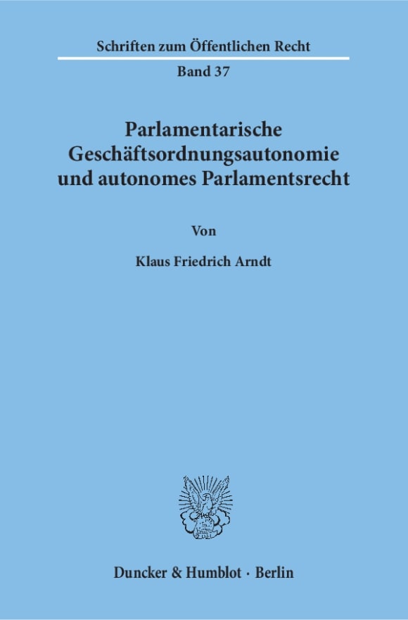 Cover Parlamentarische Geschäftsordnungsautonomie und autonomes Parlamentsrecht