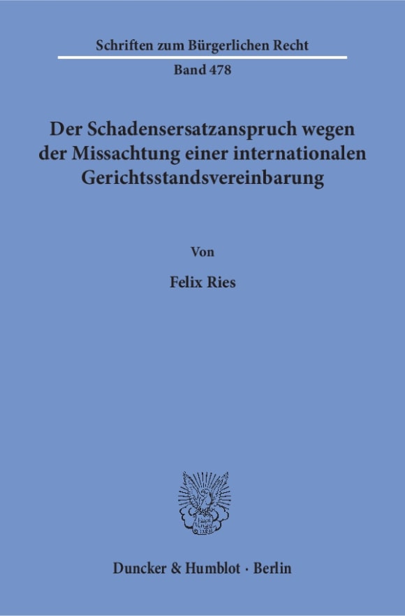 Cover Der Schadensersatzanspruch wegen der Missachtung einer internationalen Gerichtsstandsvereinbarung