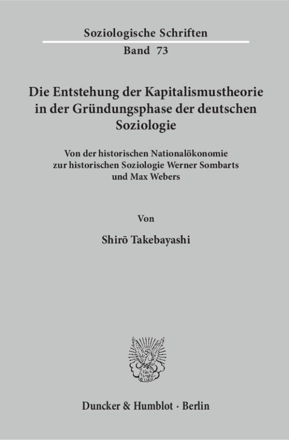 Cover Die Entstehung der Kapitalismustheorie in der Gründungsphase der deutschen Soziologie