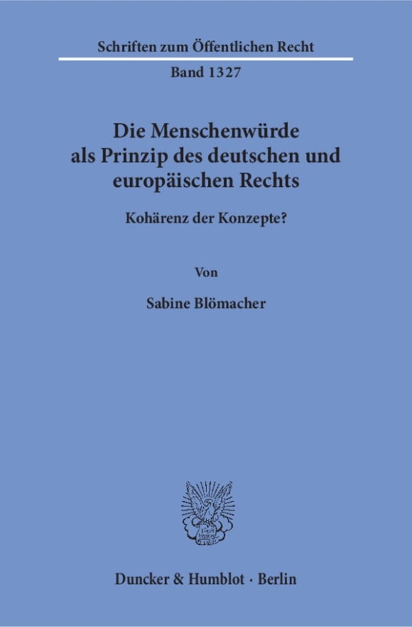 Cover Die Menschenwürde als Prinzip des deutschen und europäischen Rechts