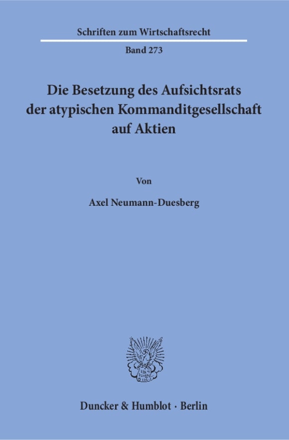 Cover Die Besetzung des Aufsichtsrats der atypischen Kommanditgesellschaft auf Aktien