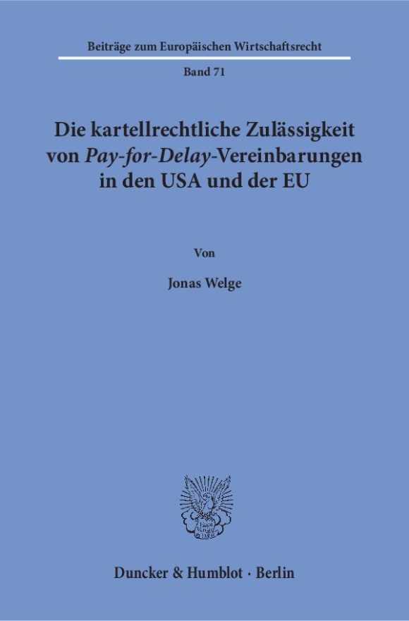 Cover Die kartellrechtliche Zulässigkeit von Pay-for-Delay-Vereinbarungen in den USA und der EU