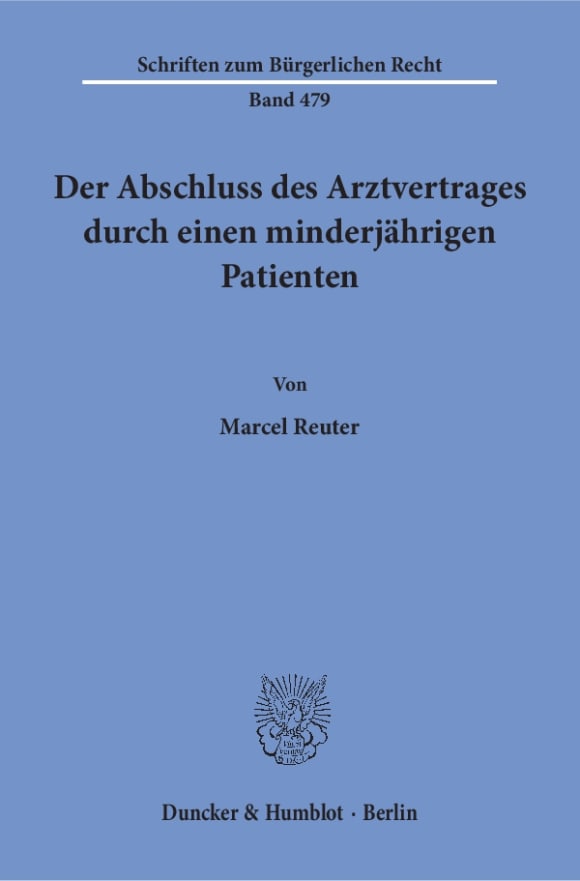 Cover Der Abschluss des Arztvertrages durch einen minderjährigen Patienten