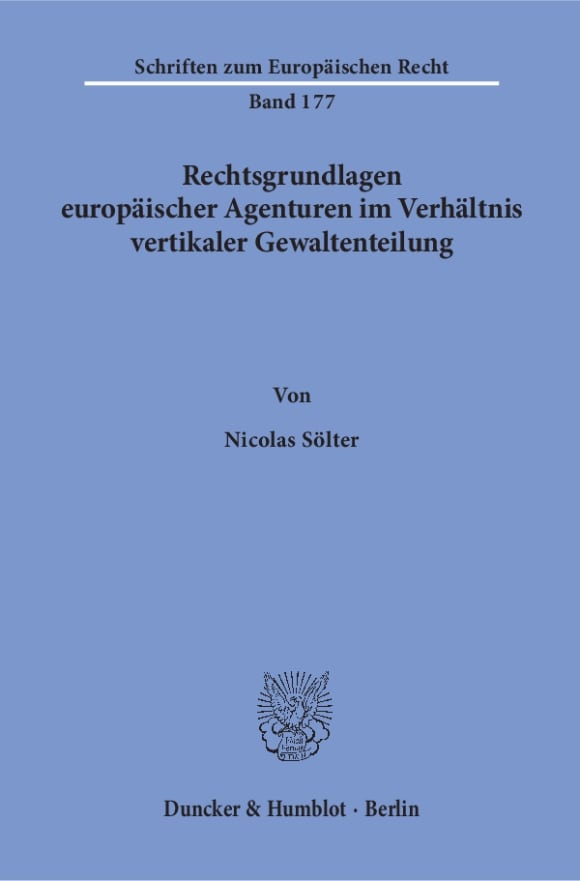 Cover Rechtsgrundlagen europäischer Agenturen im Verhältnis vertikaler Gewaltenteilung