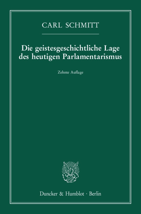 Cover Die geistesgeschichtliche Lage des heutigen Parlamentarismus