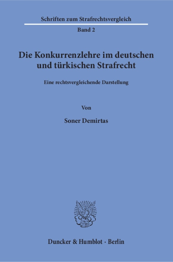 Cover Die Konkurrenzlehre im deutschen und türkischen Strafrecht