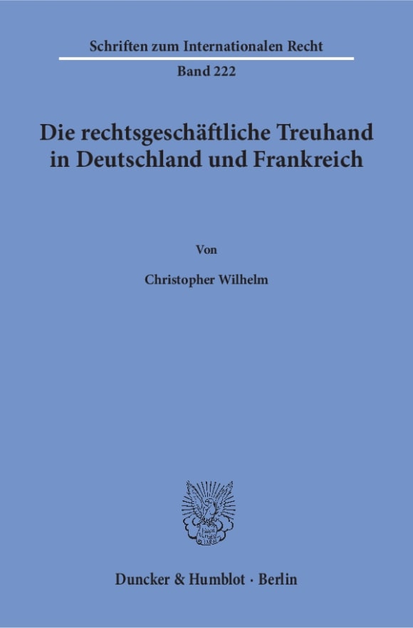 Cover Die rechtsgeschäftliche Treuhand in Deutschland und Frankreich