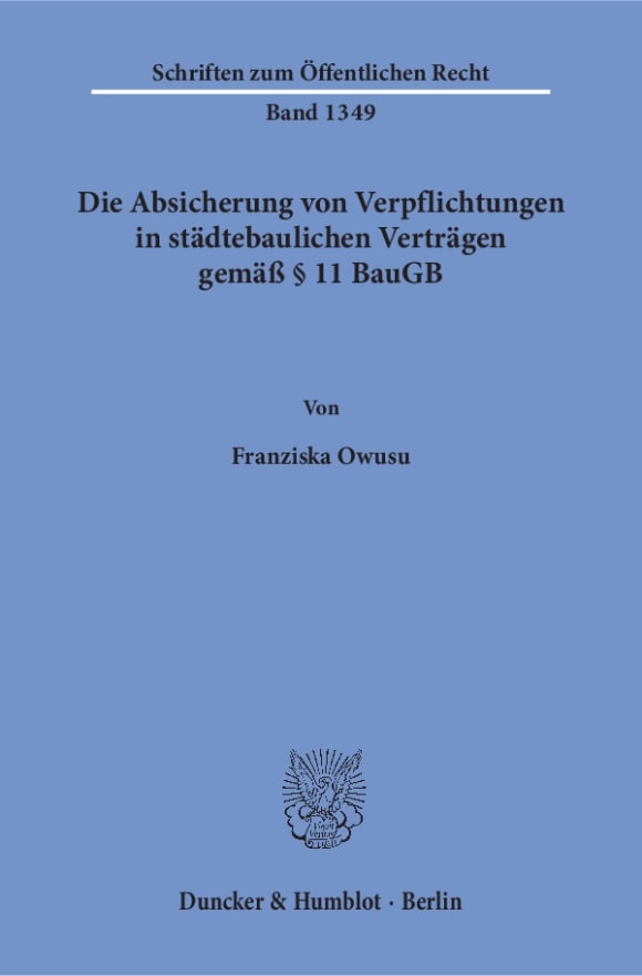 Cover Die Absicherung von Verpflichtungen in städtebaulichen Verträgen gemäß § 11 BauGB