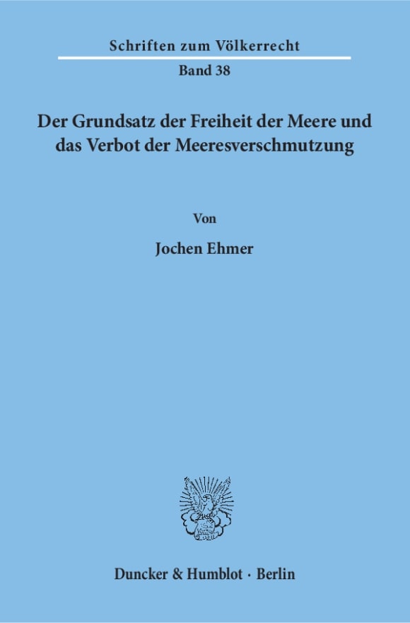 Cover Der Grundsatz der Freiheit der Meere und das Verbot der Meeresverschmutzung