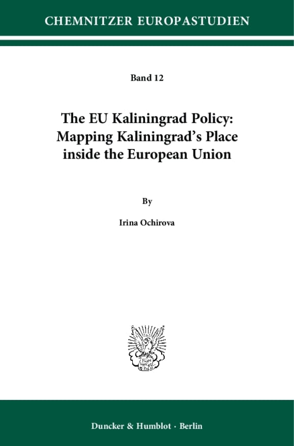 Cover The EU Kaliningrad Policy: Mapping Kaliningrad's Place inside the European Union