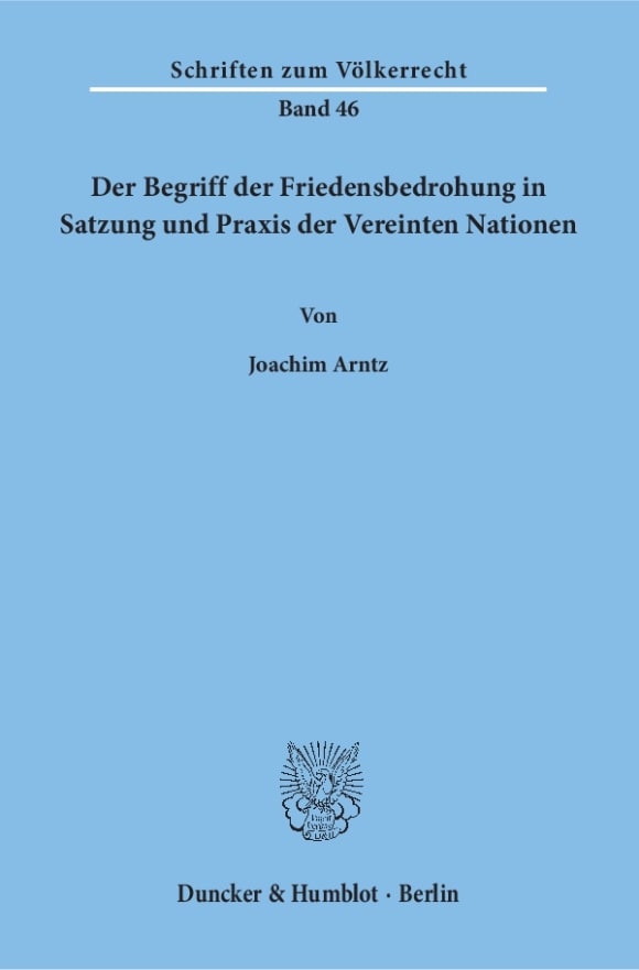 Cover Der Begriff der Friedensbedrohung in Satzung und Praxis der Vereinten Nationen