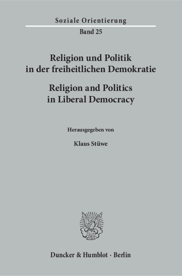 Cover Religion und Politik in der freiheitlichen Demokratie / Religion and Politics in Liberal Democracy